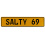 SALTY 69  - Yellow Aluminum Street Sign Mancave Euro Plate Name Door Sign Wall