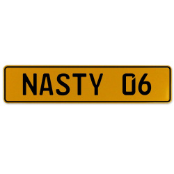 NASTY 06  - Yellow Aluminum Street Sign Mancave Euro Plate Name Door Sign Wall