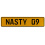 NASTY 09  - Yellow Aluminum Street Sign Mancave Euro Plate Name Door Sign Wall