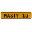 NASTY 10  - Yellow Aluminum Street Sign Mancave Euro Plate Name Door Sign Wall