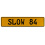 SLOW 84  - Yellow Aluminum Street Sign Mancave Euro Plate Name Door Sign Wall