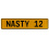 NASTY 12  - Yellow Aluminum Street Sign Mancave Euro Plate Name Door Sign Wall