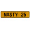 NASTY 25  - Yellow Aluminum Street Sign Mancave Euro Plate Name Door Sign Wall
