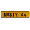 NASTY 44  - Yellow Aluminum Street Sign Mancave Euro Plate Name Door Sign Wall