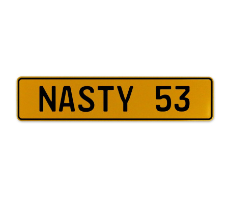 NASTY 53  - Yellow Aluminum Street Sign Mancave Euro Plate Name Door Sign Wall