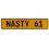 NASTY 61  - Yellow Aluminum Street Sign Mancave Euro Plate Name Door Sign Wall