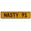 NASTY 91  - Yellow Aluminum Street Sign Mancave Euro Plate Name Door Sign Wall