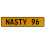 NASTY 96  - Yellow Aluminum Street Sign Mancave Euro Plate Name Door Sign Wall