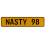 NASTY 98  - Yellow Aluminum Street Sign Mancave Euro Plate Name Door Sign Wall