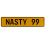 NASTY 99  - Yellow Aluminum Street Sign Mancave Euro Plate Name Door Sign Wall