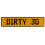DIRTY 30  - Yellow Aluminum Street Sign Mancave Euro Plate Name Door Sign Wall