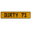 DIRTY 71  - Yellow Aluminum Street Sign Mancave Euro Plate Name Door Sign Wall