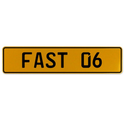 FAST 06  - Yellow Aluminum Street Sign Mancave Euro Plate Name Door Sign Wall