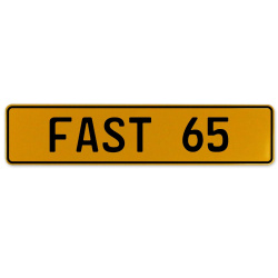 FAST 65  - Yellow Aluminum Street Sign Mancave Euro Plate Name Door Sign Wall