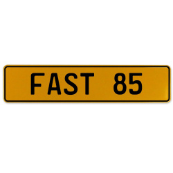 FAST 85  - Yellow Aluminum Street Sign Mancave Euro Plate Name Door Sign Wall