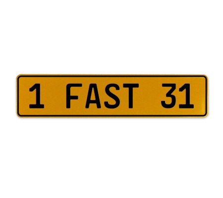 1 FAST 31  - Yellow Aluminum Street Sign Mancave Euro Plate Name Door Sign Wall