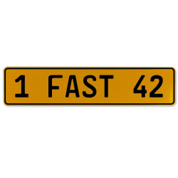 1 FAST 42  - Yellow Aluminum Street Sign Mancave Euro Plate Name Door Sign Wall