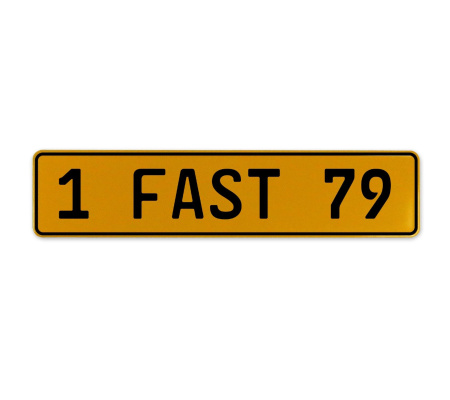 1 FAST 79  - Yellow Aluminum Street Sign Mancave Euro Plate Name Door Sign Wall