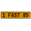 1 FAST 85  - Yellow Aluminum Street Sign Mancave Euro Plate Name Door Sign Wall