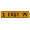 1 FAST 99  - Yellow Aluminum Street Sign Mancave Euro Plate Name Door Sign Wall