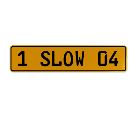 1 SLOW 04  - Yellow Aluminum Street Sign Mancave Euro Plate Name Door Sign Wall