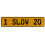 1 SLOW 20  - Yellow Aluminum Street Sign Mancave Euro Plate Name Door Sign Wall