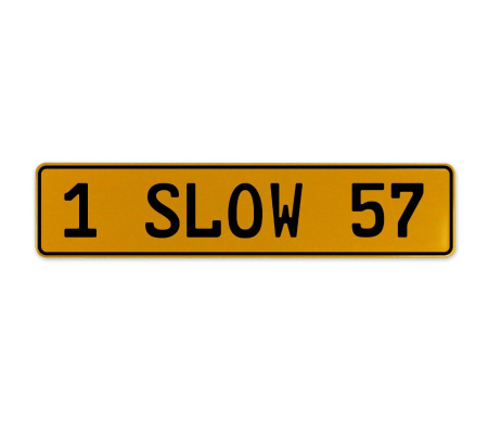 1 SLOW 57  - Yellow Aluminum Street Sign Mancave Euro Plate Name Door Sign Wall