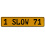 1 SLOW 71  - Yellow Aluminum Street Sign Mancave Euro Plate Name Door Sign Wall