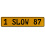 1 SLOW 87  - Yellow Aluminum Street Sign Mancave Euro Plate Name Door Sign Wall