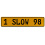 1 SLOW 98  - Yellow Aluminum Street Sign Mancave Euro Plate Name Door Sign Wall
