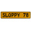 SLOPPY 78  - Yellow Aluminum Street Sign Mancave Euro Plate Name Door Sign Wall