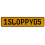 1SLOPPY05  - Yellow Aluminum Street Sign Mancave Euro Plate Name Door Sign Wall