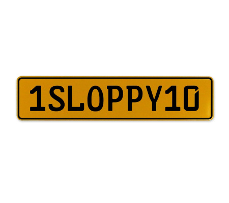 1SLOPPY10  - Yellow Aluminum Street Sign Mancave Euro Plate Name Door Sign Wall