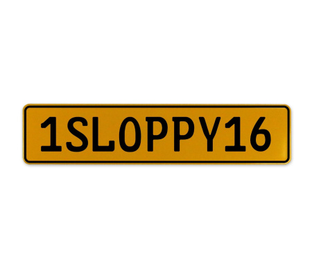 1SLOPPY16  - Yellow Aluminum Street Sign Mancave Euro Plate Name Door Sign Wall