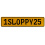 1SLOPPY25  - Yellow Aluminum Street Sign Mancave Euro Plate Name Door Sign Wall