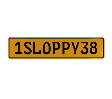 1SLOPPY38  - Yellow Aluminum Street Sign Mancave Euro Plate Name Door Sign Wall
