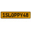1SLOPPY48  - Yellow Aluminum Street Sign Mancave Euro Plate Name Door Sign Wall