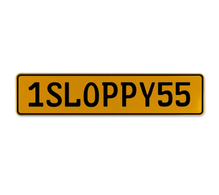 1SLOPPY55  - Yellow Aluminum Street Sign Mancave Euro Plate Name Door Sign Wall