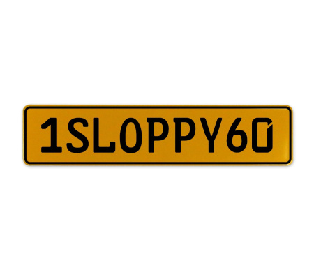 1SLOPPY60  - Yellow Aluminum Street Sign Mancave Euro Plate Name Door Sign Wall