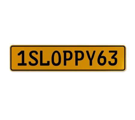 1SLOPPY63  - Yellow Aluminum Street Sign Mancave Euro Plate Name Door Sign Wall