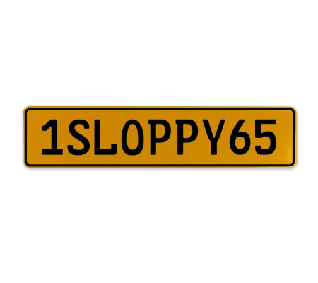 1SLOPPY65  - Yellow Aluminum Street Sign Mancave Euro Plate Name Door Sign Wall