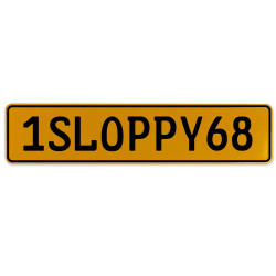 1SLOPPY68  - Yellow Aluminum Street Sign Mancave Euro Plate Name Door Sign Wall