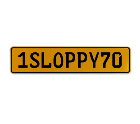 1SLOPPY70  - Yellow Aluminum Street Sign Mancave Euro Plate Name Door Sign Wall