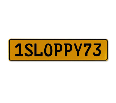 1SLOPPY73  - Yellow Aluminum Street Sign Mancave Euro Plate Name Door Sign Wall