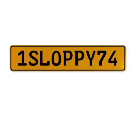 1SLOPPY74  - Yellow Aluminum Street Sign Mancave Euro Plate Name Door Sign Wall