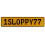 1SLOPPY77  - Yellow Aluminum Street Sign Mancave Euro Plate Name Door Sign Wall