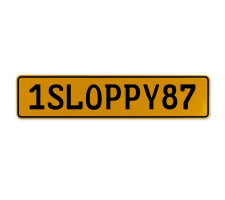 1SLOPPY87  - Yellow Aluminum Street Sign Mancave Euro Plate Name Door Sign Wall