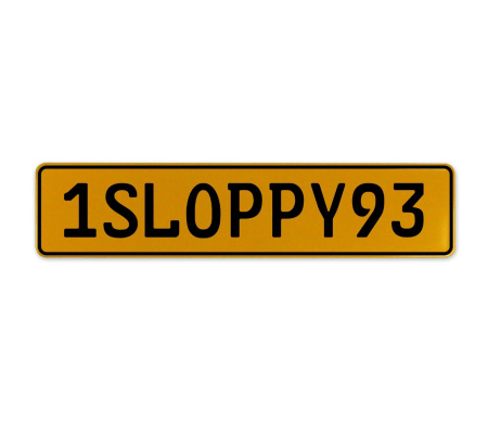 1SLOPPY93  - Yellow Aluminum Street Sign Mancave Euro Plate Name Door Sign Wall