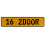 16 2DOOR  - Yellow Aluminum Street Sign Mancave Euro Plate Name Door Sign Wall