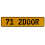 71 2DOOR  - Yellow Aluminum Street Sign Mancave Euro Plate Name Door Sign Wall